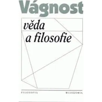 Vágnost, věda a filosofie