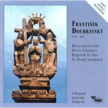 Zahraniční hudba František Doubravský / Collegium musicum Český ráj - Missa pastoralis / Missa solemnis / Requiem Es dur / Te Deum laudamus (CD, VA0138-2)