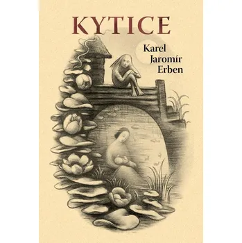 Kytice - Karel Jaromír Erben (2022,…