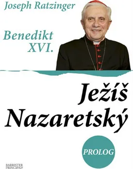 Ježíš Nazaretský III. - Joseph Ratzinger (2013, vázaná)