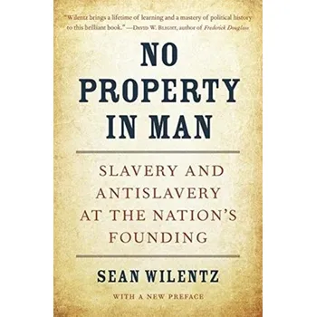 No Property in Man - Wilentz, Sean [EN] (2019, Brožovaná, Harvard University Press)