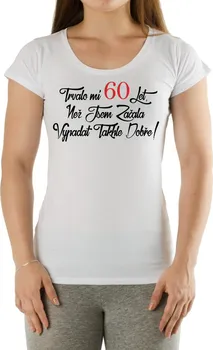 Dámské tričko Narozeninové tričko 60 pro ženu CZ bílé