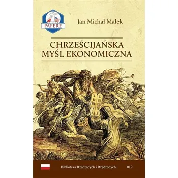 Chrześcijańska Myśl Ekonomiczna - Filipek Michał Jan