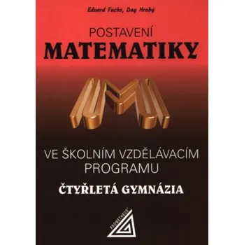 Přírodní věda Postavení matematiky ve školním vzdělávacím programu ČTYŘLETÁ...