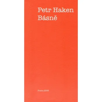 Poezie Básně napsal básník Petr Haken