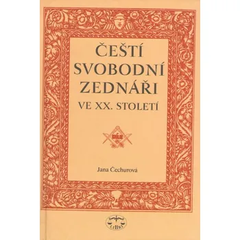 Čeští svobodní zednáři ve XX. století