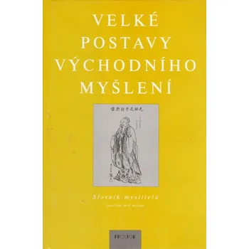 Velké postavy východního myšlení - Slovník myslitelů