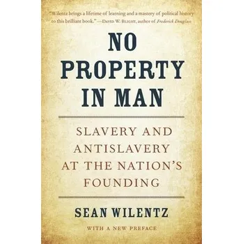 Cizojazyčná kniha No Property in Man - Wilentz, Sean