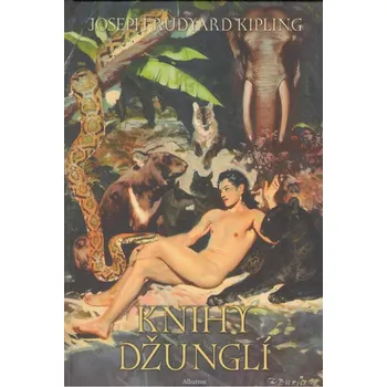 Knihy džunglí - Joseph Rudyard Kipling, Zdeněk Burian