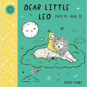 Cizojazyčná kniha Baby Astrology: Dear Little Leo - Marj, Roxy