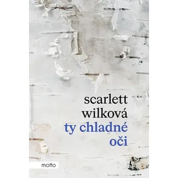 Ty chladné oči - Scarlett Wilková…
