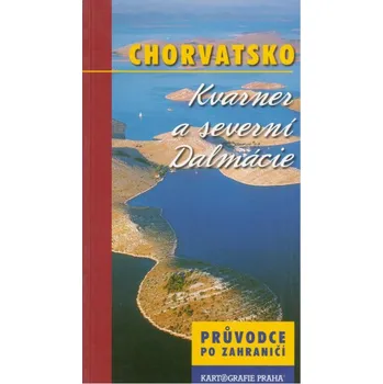Chorvatsko Kvarner a severní Dalmácie - Průvodce po zahraničí...