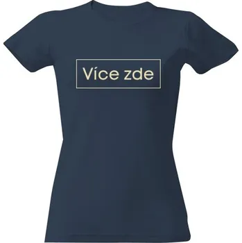 Dámské tričko Tričko s potiskem Více zde dámské