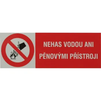 4301B Samolepící etiketa NEHAS VODOU ANI PĚNOVÝMI PŘÍSTROJI