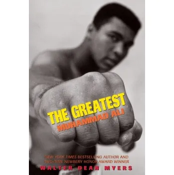 Literární biografie The Greatest: Muhammad Ali (Scholastic Focus) - Myers, Walter D.