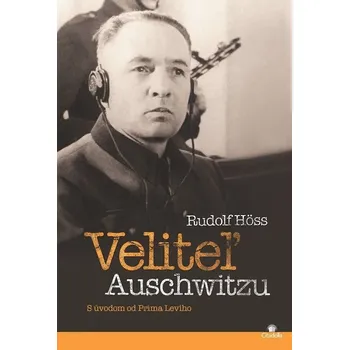 Kniha Veliteľ Auschwitzu - Rudolf Höss (E-Kniha)
