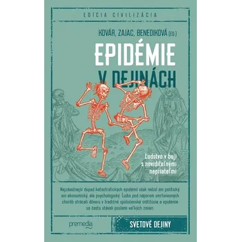 Kniha Epidémie v dejinách - Lucia Benediková, Branislav Kovár, Oliver Zajac (E-Kniha)