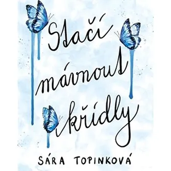 Stačí mávnout křídly - Sára Topinková (2023, brožovaná)