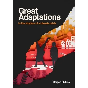 Great Adaptations - Phillips Sarah, Morgan Michaela