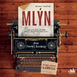 Mlýn - Michal Vaněček (čte Pavel…