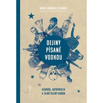 Kniha Dejiny písané vodkou - Mark Lawrence Schrad (E-Kniha)