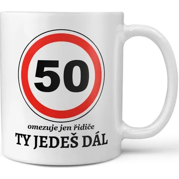 Hrnek 330 ml - 50 - Ty jedeš dál