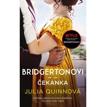 Bridgertonovi: Čekanka - Julia Quinnová (2021) [E-kniha], kniha