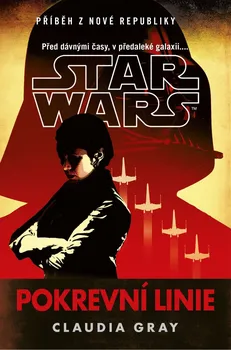 Star Wars: Pokrevní linie - Claudia Gray (2021, brožovaná)