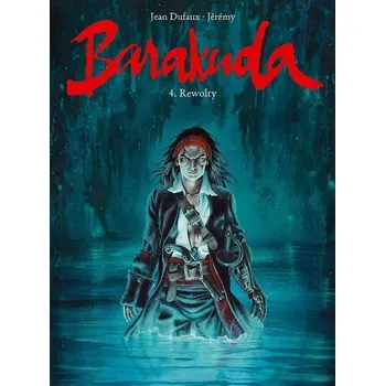 Komiks pro dospělé Barakuda T.4 Rewolty - praca zbiorowa