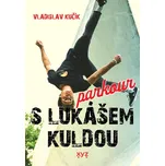 Parkour s Lukášem Kuldou - Vladislav…
