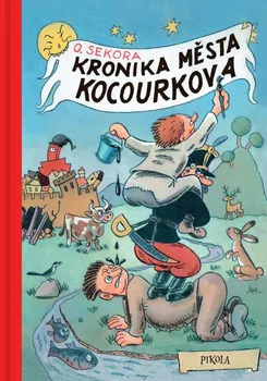 Pohádka Kronika města Kocourkova - Ondřej Sekora (2021, pevná)