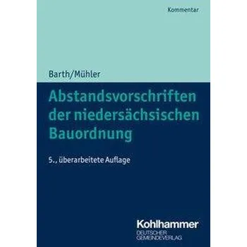 Abstandsvorschriften der niedersächsischen Bauordnung - Barth, Wolff-Dietrich