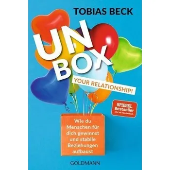 Unbox Your Relationship! - Beck, Tobias [DE] (2021, Měkká, Goldmann TB)
