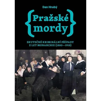 Pražské mordy 1: Skutečné kriminální…