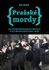 Pražské mordy 1: Skutečné kriminální případy z let monarchie (1880-1918) - Dan Hrubý (2021, brožovaná)