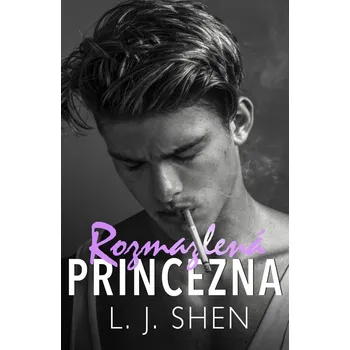 Rozmazlená princezna - L. J. Shen…