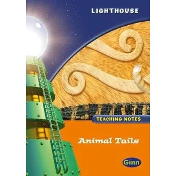 Cizí jazyk Lighthouse 1 Orange: Animal Tails Teachers Notes - Kendall, Jean