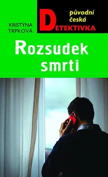 Rozsudek smrti - Kristýna Trpková (2021, pevná)