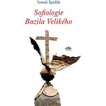 Sofiologie Bazila Velikého - Tomáš…