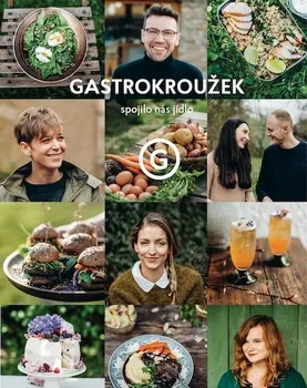 Gastrokroužek: Spojilo nás jídlo - Lukáš Hejlík a kol. (2018, pevná)