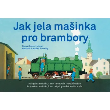 Leporelo Jak jela mašinka pro brambory - Eduard Hofmann (2021)
