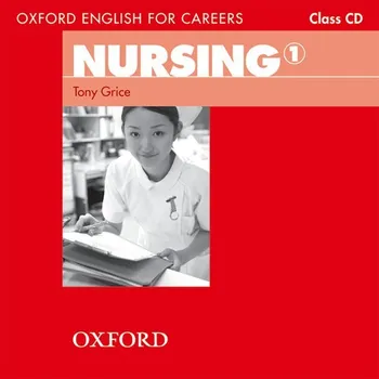 Anglický jazyk Oxford English for Careers: Nursing 1 - Tony Grice [CD]