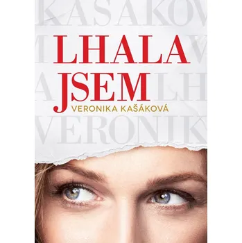 Kniha Lhala jsem - Veronika Kašáková (E-Kniha)