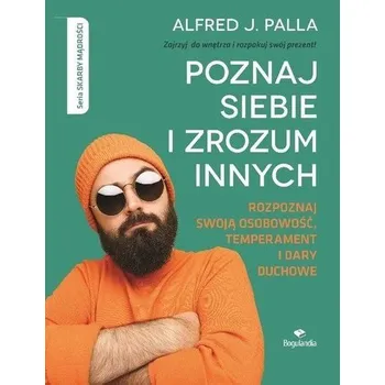 Poznaj siebie i zrozum innych - Alfred J. Palla