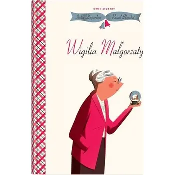 Wigilia Małgorzaty - India Desjardins, Pascal Blanchet