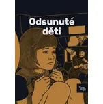 Odsunuté děti - Jan Blažek, Marek Toman (2021, brožovaná)