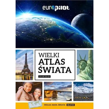 Encyklopedie Wielki Atlas Świata 2020/2021 z mapą - Praca zbiorowa
