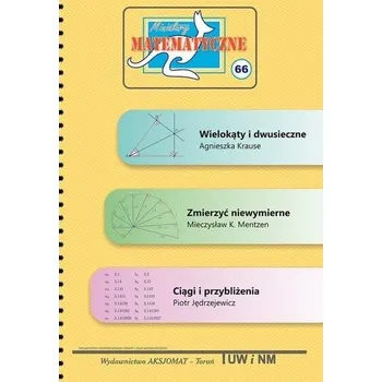 Přírodní věda Miniatury matematyczne 66 - Agnieszka Kruse, Mieczysław K. Mentzen, Piotr Jęd
