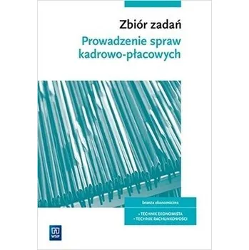 Prowadzenie spraw kadrowo-płacowych.Zbiór zadań - Joanna Śliżewska, Dorota Zadrożna, Joanna Ablewic