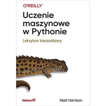 Uczenie maszynowe w Pythonie - Matt Harrison